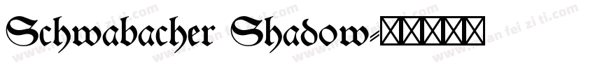 Schwabacher Shadow字体转换